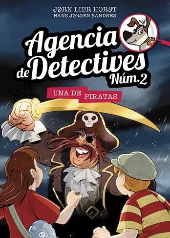 AGENCIA DE DETECTIVES NUM 2 11 UNA DE PIRATAS | 9788424663933 | JORN LIER HORST & HANS JORGEN SANDNES