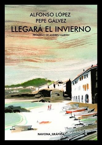 LLEGARA EL INVIERNO | 9788417181611 | ALFONSO LOPEZ & PEPE GALVEZ