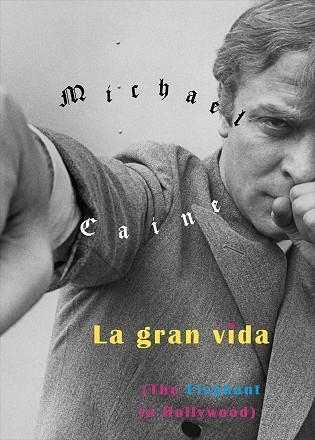 LA GRAN VIDA | 9788416167838 | MICHAEL CAINE