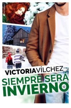 SIEMPRE SERA INVIERNO | 9788417361242 | VICTORIA VILCHEZ