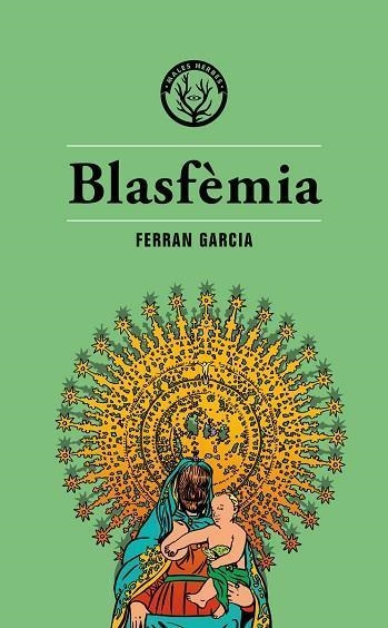 BLASFEMIA | 9788494917028 | FERRAN GARCIA MALLOL