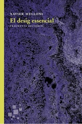 EL DESIG ESSENCIAL | 9788415518976 | XAVIER MELLONI