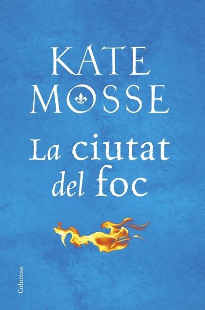 LA CIUTAT DEL FOC | 9788466424783 | KATE MOSSE