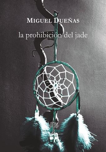 LA PROHIBICION DEL JADE | 9788417118457 | MIGUEL DUEÑAS