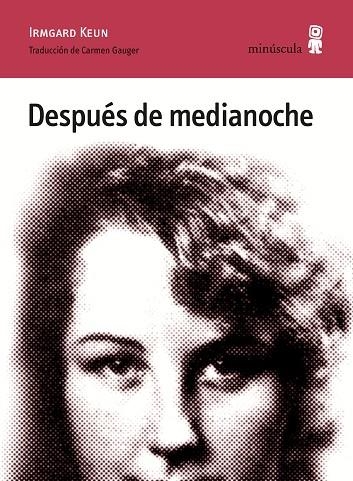 DESPUES DE MEDIANOCHE | 9788494836626 | IRMGARD KEUN