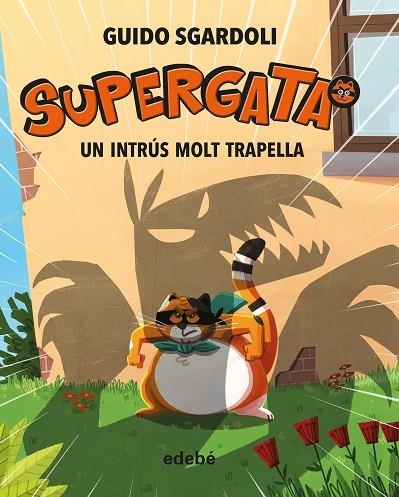 SUPERGATA 02 UN INTRUS MOLT TRAPELLA | 9788468340692 | GUIDO SGARDOLI