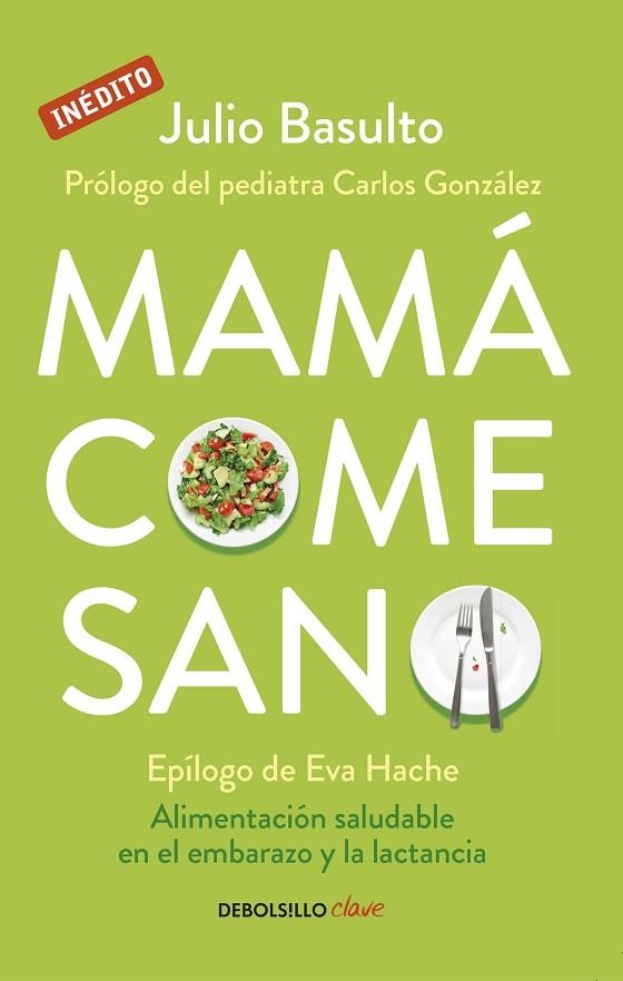 MAMA COME SANO | 9788490624111 | JULIO BASULTO