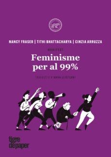 FEMINISME PER AL 99% | 9788416855414 | NANCY FRASER % BHATTACHARYA & ARRUZA