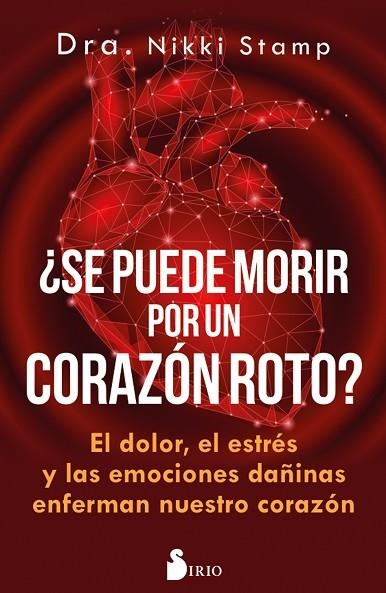 SE PUEDE MORIR DE UN CORAZON ROTO? | 9788417399450 | DRA. NIKKI STAMP