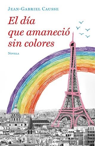 EL DIA QUE AMANECIO SIN COLORES | 9788425357251 | JEAN-GABRIEL CAUSSE