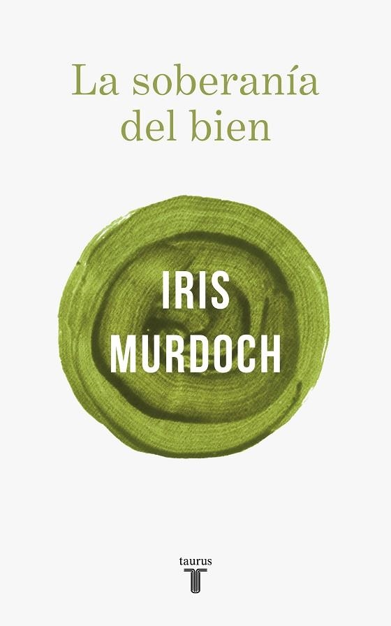 LA SOBERANIA DEL BIEN | 9788430622412 | IRIS MURDOCH