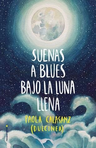 SUENAS A BLUES BAJO LA LUNA LLENA | 9788417305789 | DULCINEA