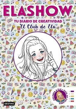 ELASHOW TU DIARIO DE CREATIVIDAD | 9788408206507 | ELAIA MARTINEZ