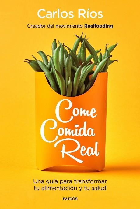 COME COMIDA REAL | 9788449335617 | CARLOS RIOS