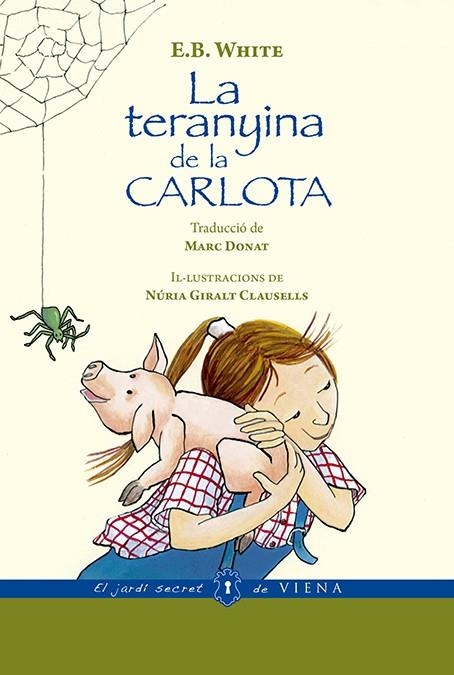 LA TERANYINA DE LA CARLOTA | 9788494978418 | E. B. WHITE