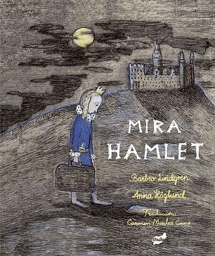 MIRA HAMLET | 9788416817498 | BARBRO LINDGREN & ANNA HOGLUND