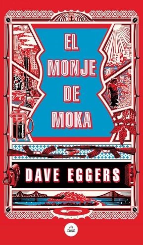 EL MONJE DE MOKA | 9788439735410 | DAVE EGGERS