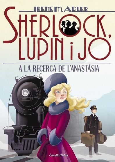 SHERLOCK LUPIN I JO 14 A LA RECERCA D'ANASTASIA | 9788491377603 | IRENE ADLER