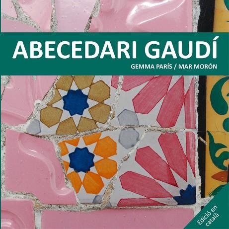 ABECEDARI GAUDI | 9788425228506 | GEMMA PARIS & MAR MORON