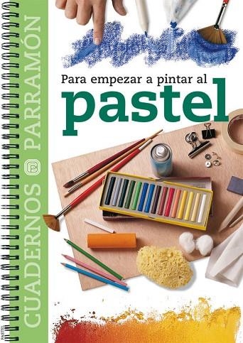 PASTEL CUADERNOS PARRAMON | 9788434222779 | CANAL, M.FERNANDA