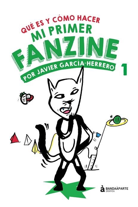 QUE ES Y COMO HACER MI PRIMER FANZINE | 9788494748264 | JAVIER GARCIA-HERRERO