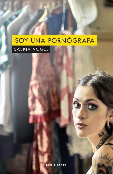 SOY UNA PORNOGRAFA | 9788494958144 | SASKIA VOGEL