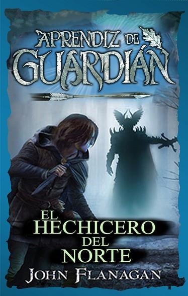 APRENDIZ DE GUARDIAN 05 EL HECHICERO DEL NORTE | 9788417390655 | JOHN FLANAGAN