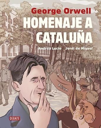 HOMENAJE A CATALUÑA | 9788417636241 | GEORGE ORWELL & ANDREA LUCIO & JORDI DE MIGUEL