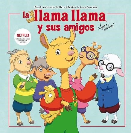 LA LLAMA LLAMA Y SUS AMIGOS | 9788448852139 | ANNA DEWDNEY