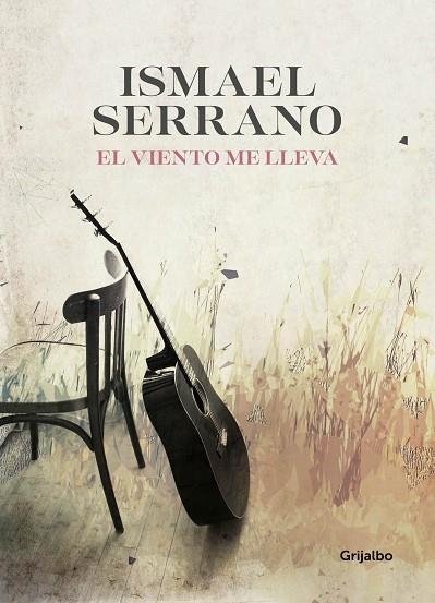 El viento me lleva | 9788416895618 | Ismael Serrano