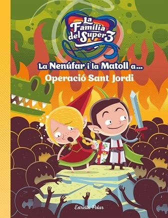 LA NENUFAR I LA MATOLL A OPERACIO SANT JORDI | 9788491377764 | SANTI ANAYA & ALEX ROCA