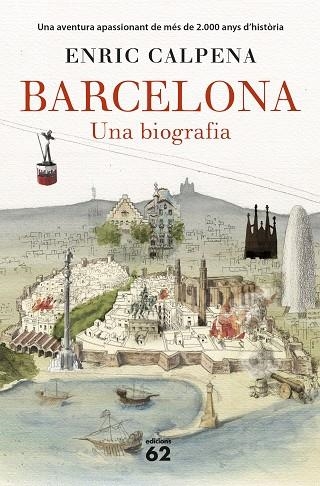 BARCELONA UNA BIOGRAFIA | 9788429777710 | ENRIC CALPENA