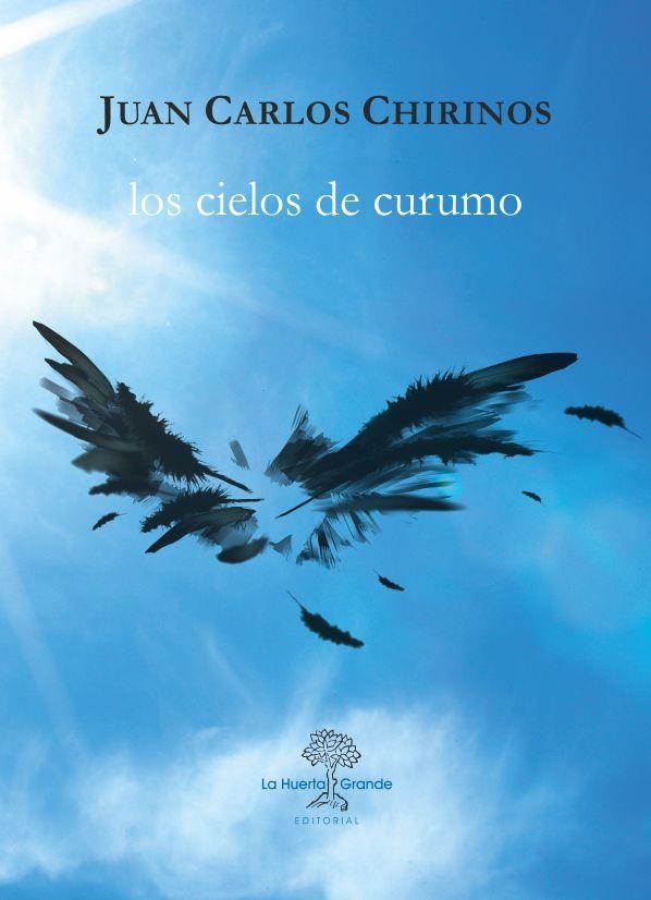 LOS CIELOS DE CURUMO | 9788417118518 | JUAN CARLOS CHIRINOS