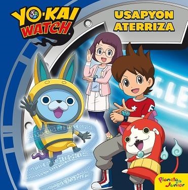 YO-KAI WATCH USAPYON ATERRIZA | 9788408206422 | YO-KAI WATCH