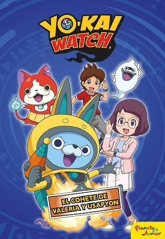 YO-KAI WATCH EL COHETE DE VALERIA Y USAPYON | 9788408206446 | YO-KAI WATCH