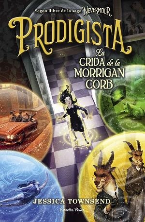 PRODIGISTA LA CRIDA DE LA MORRIGAN CORB | 9788491377634 | JESSICA TOWNSEND