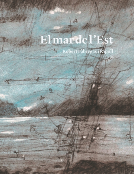 EL MAR DE L'EST | 9788409012152 | ROBERT FABREGAS I RIPOLL