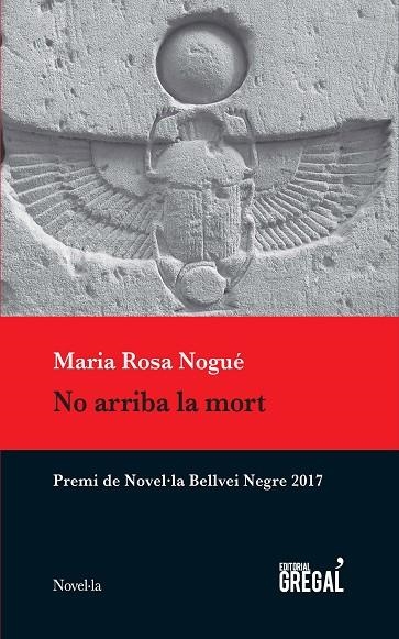 NO ARRIBA LA MORT | 9788417082536 | MARIA ROSA NOGUE