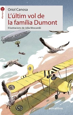 L'ULTIM VOL DE LA FAMILIA DUMONT | 9788417599126 | ORIOL CANOSA MASLLORENS