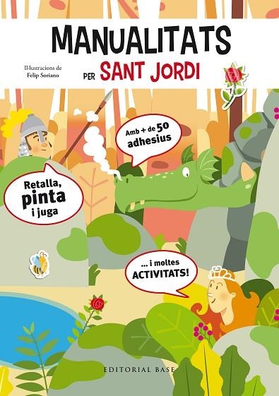 MANUALITATS I ACTIVITATS PER SANT JORDI | 9788417183608 | FELIP SORIANO