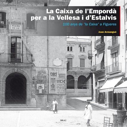 LA CAIXA DE L'EMPORDA PER A LA VELLESA I D'ESTALVIS | 9788415885399 | JOAN ARMANGUE I RIBAS