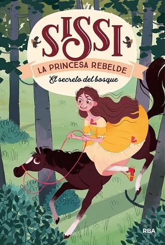 SISSI LA PRINCESA REBELDE 1  EL SECRETO DEL BOSQUE | 9788427213654 | M.C VILLALOBOS