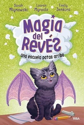 MAGIA DEL REVES 1. UNA ESCUELA PATAS ARRIBA | 9788427215795 | SARAH MLYNOWSKI & LAUREN MYRACLE & EMILY JENKINS