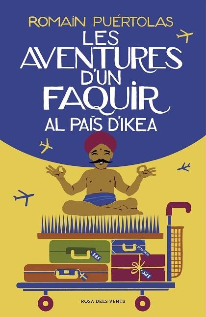 LES AVENTURES D'UN FAQUIR AL PAIS D'IKEA | 9788417627102 | ROMAIN PUERTOLAS