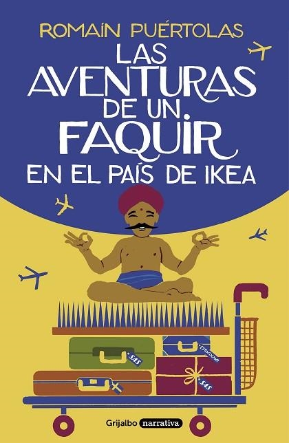 LAS AVENTURAS DE UN FAQUIR EN EL PAIS DE IKEA | 9788425357329 | ROMAIN PUERTOLAS