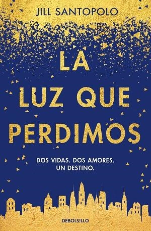 LA LUZ QUE PERDIMOS | 9788466346962 | JILL SANTOPOLO