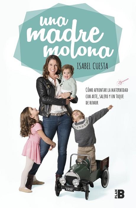 UNA MADRE MOLONA | 9788417001827 | ISABEL CUESTA