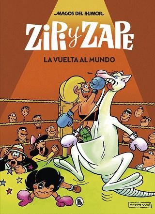 MAGOS DEL HUMOR 13 ZIPI Y ZAPE LA VUELTA AL MUNDO | 9788402422491 | JOSEP ESCOBAR