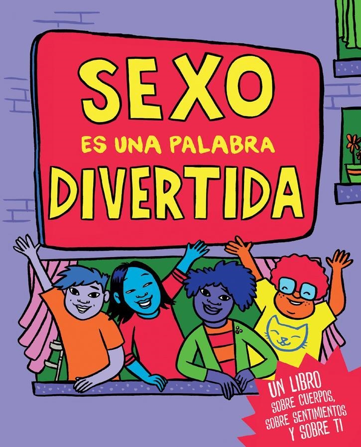 SEXO ES UNA PALABRA DIVERTIDA | 9788472909236 | CORY SILVERBERG & FIONA SMYTH