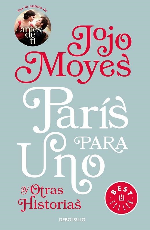 PARIS PARA UNO Y OTRAS HISTORIAS | 9788466343640 | JOJO MOYES